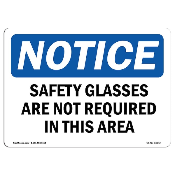 OSHA Sign, Glasses Are Not Required In Area, 14in X 10in Aluminum, 14" W, 10" H, Landscape